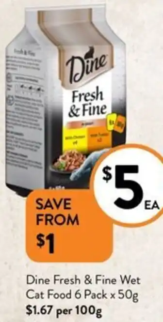 Foodworks Dine Fresh & Fine Wet Cat Food 6 Pack x 50g offer