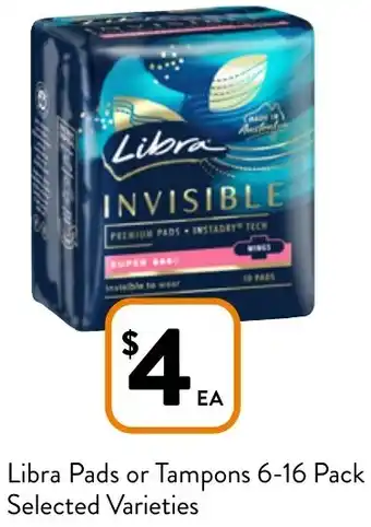 Foodworks Libra Pads or Tampons 6-16 Pack offer