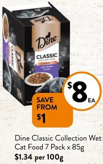 Foodworks Dine Classic Collection Wet Cat Food 7 Pack x 85g offer