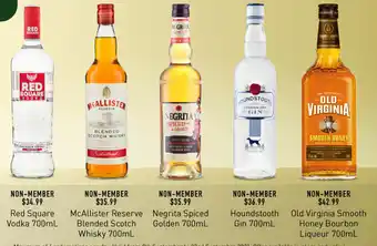 Dan Murphy's Red Square Vodka, McAllister Reserve Blended Scotch Whisky, Negrita Spiced Golden, Houndstooth Gin, Old Virginia Smooth 700ml offer