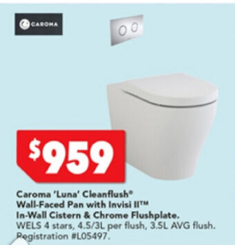 Harvey Norman Caroma 'Luna' Cleanflush Wall-Faced Pan with Invisi II In-Wall Cistern & Chrome Flushplate offer