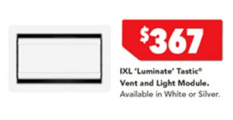 Harvey Norman IXl 'Luminate' Tastic Vent and Light Module offer