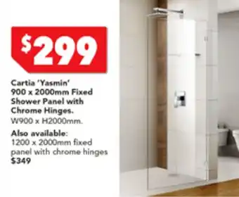 Harvey Norman Cartia 'Yasmin' 900 x 2000mm Fixed Shower Panel with Chrome Hinges offer