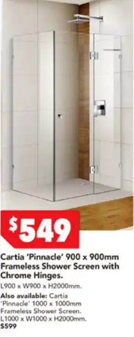 Harvey Norman Cartia 'Pinnacle' 900 x 900mm Frameless Shower Screen with Chrome Hinges offer