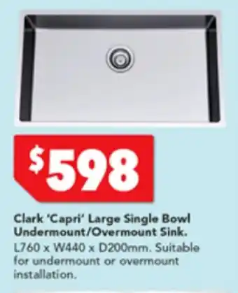 Harvey Norman Clark 'Capri' Large Single Bowl Undermount/Overmount Sink offer