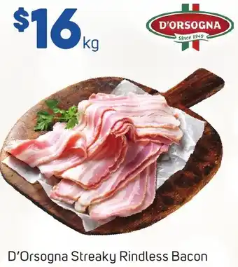 Foodland D'Orsogna Streaky Rindless Bacon offer
