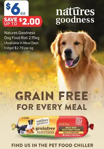 Foodland Natures Goodness Dog Food Roll 2.15kg offer