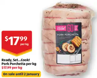 ALDI Ready, Set...Cook! Pork Porchetta per kg offer