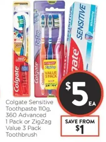 Foodworks Colgate Sensitive Toothpaste 110g, 360 Advanced 1 Pack or ZigZag Value 3 Pack Toothbrush offer
