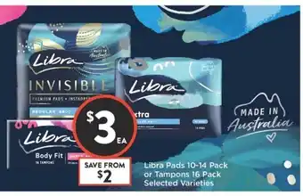 Foodworks Libra Pads 10-14 Pack or Tampons 16 Pack offer