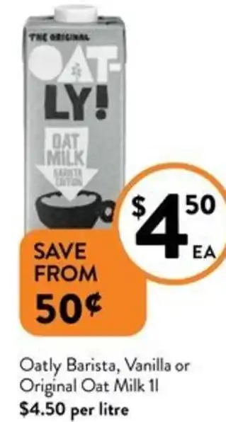 Foodworks Oatly Barista, Vanilla or Original Oat Milk 11 offer