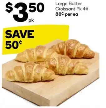 Woolworths Large Butter Croissant Pk 4# offer