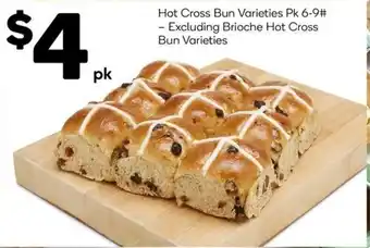Woolworths Hot Cross Bun Varieties Pk 6-9 Excluding Brioche Hot Cross Bun Varieties offer