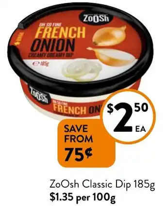 Foodworks ZoOsh Classic Dip 185g offer