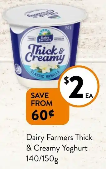 Foodworks Dairy Farmers Thick & Creamy Yoghurt 140/150g offer