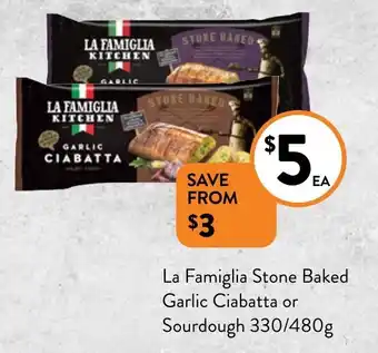 Foodworks La Famiglia Stone Baked Garlic Ciabatta or Sourdough 330/480g offer
