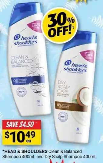 Cincotta Chemist HEAD & SHOULDERS Clean & Balanced Shampoo 400mL and Dry Scalp Shampoo 400mL offer