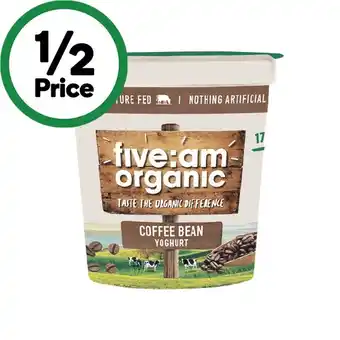 Woolworths Five:am organic yoghurt 170g – from the fridge offer