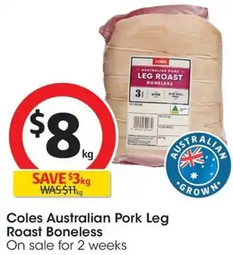 Coles Coles Australian Pork Leg Roast Boneless offer