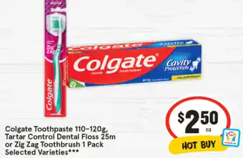 IGA Colgate Toothpaste 110-120g, Tartar Control Dental Floss 25m or Zig Zag Toothbrush 1 Pack Selected Varieties offer
