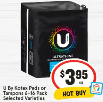 IGA U By Kotex Pads or Tampons 6-16 Pack Selected Varieties offer