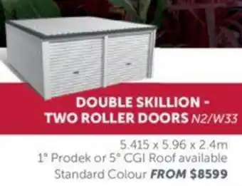 Stratco DOUBLE SKILLION - TWO ROLLER DOORS N2/W33 offer
