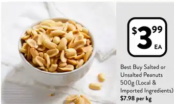 Foodworks Best Buy Salted or Unsalted Peanuts 500g offer