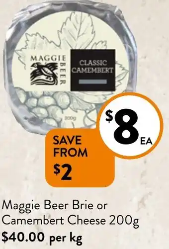Foodworks Maggie Beer Brie or Camembert Cheese 200g offer