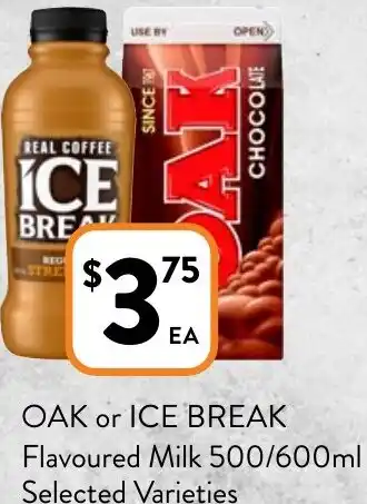 Foodworks OAK or ICE BREAK Flavoured Milk 500/600ml offer