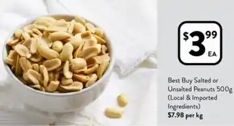 Foodworks Best Buy Salted or Unsalted Peanuts 500g offer