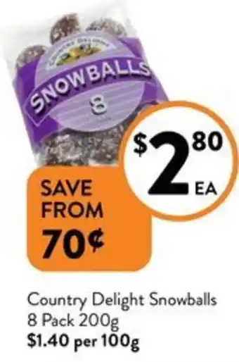 Foodworks Country Delight Snowballs 8 Pack 200g offer