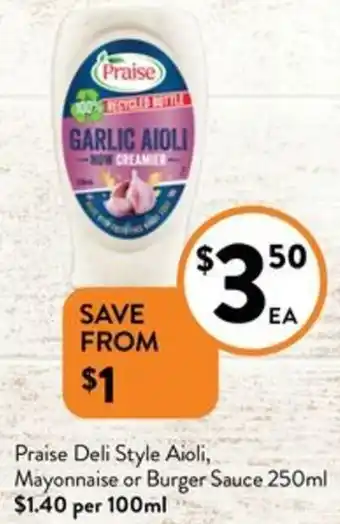 Foodworks Praise Deli Style Aioli, Mayonnaise or Burger Sauce 250ml offer
