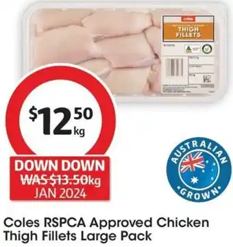 Coles Coles RSPCA Approved Chicken Thigh Fillets Large Pack offer