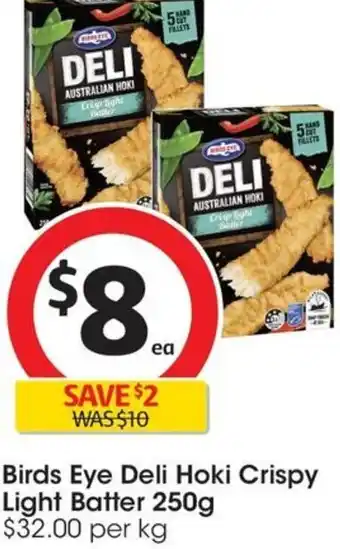 Coles Birds Eye Deli Hoki Crispy Light Batter 250g offer