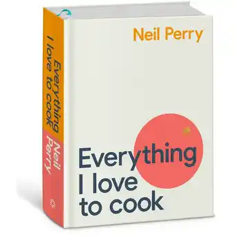 BIG W Everything i love to cook by neil perry offer