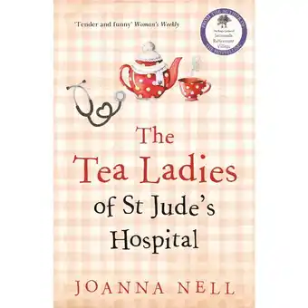 BIG W The tea ladies of st jude's hospital by joanna nell offer