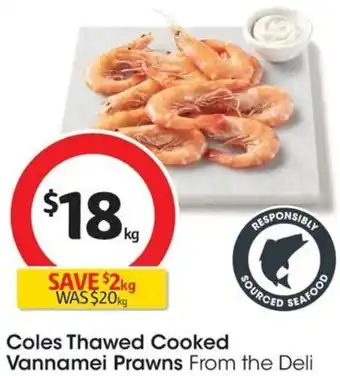 Coles Coles Thawed Cooked Vannamei Prawns offer