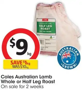 Coles Coles Australian Lamb Whole or Half Leg Roast offer
