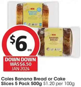 Coles Coles Banana Bread or Cake Slices 5 Pack 500g offer