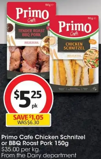 Coles Primo Cafe Chicken Schnitzel or BBQ Roast Pork 150g offer