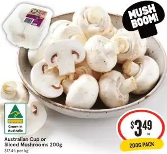 IGA Australian Cup or Sliced Mushrooms 200g offer