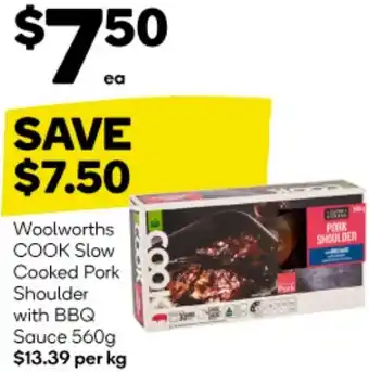 Woolworths Woolworths COOK Slow Cooked Pork Shoulder with BBQ Sauce 560g offer