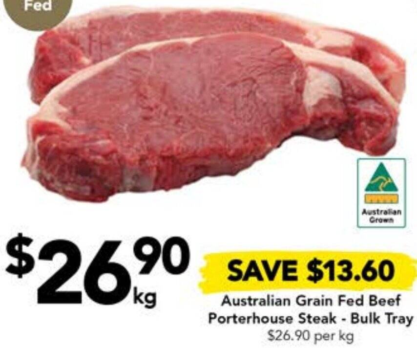 Australian Grain Fed Beef Porterhouse Steak Bulk Tray offer at Drakes