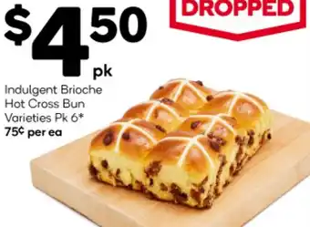 Woolworths Indulgent Brioche Hot Cross Bun Varieties Pk 6 offer