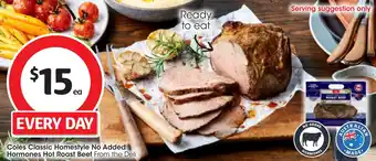Coles Coles Classic Homestyle No Added Hormones Hot Roast Beef offer