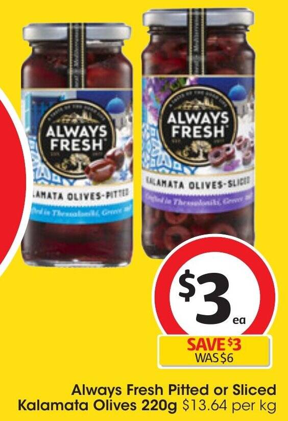 Always Fresh Pitted or Sliced Kalamata Olives 220g offer at Coles