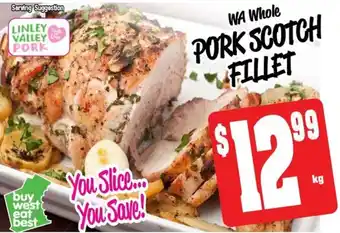 Farmer Jack's WA Whole PORK SCOTCH FILLET offer