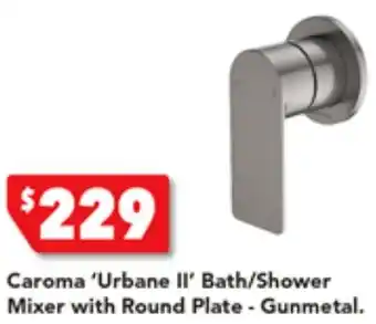Harvey Norman Caroma 'Urbane II' Bath/Shower Mixer with Round Plate - Gunmetal offer