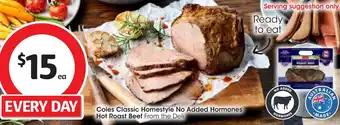 Coles Coles Classic Homestyle No Added Hormones Hot Roast Beef offer