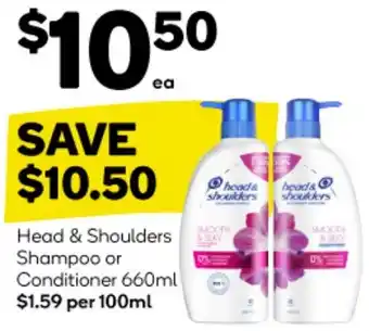 Woolworths Head & Shoulders Shampoo or Conditioner 660ml offer